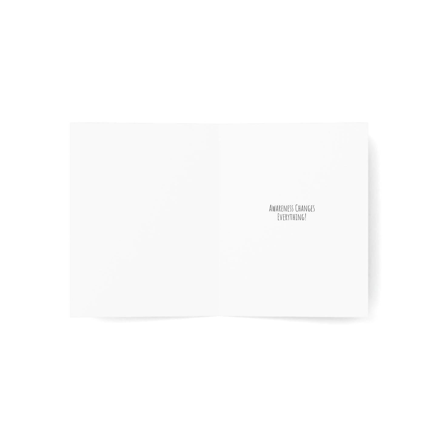 "Awareness Changes Everything" - Greeting Card